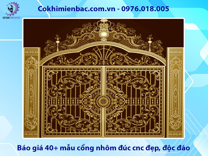 Báo giá 40+ mẫu cổng nhôm đúc cnc đẹp, độc đáo