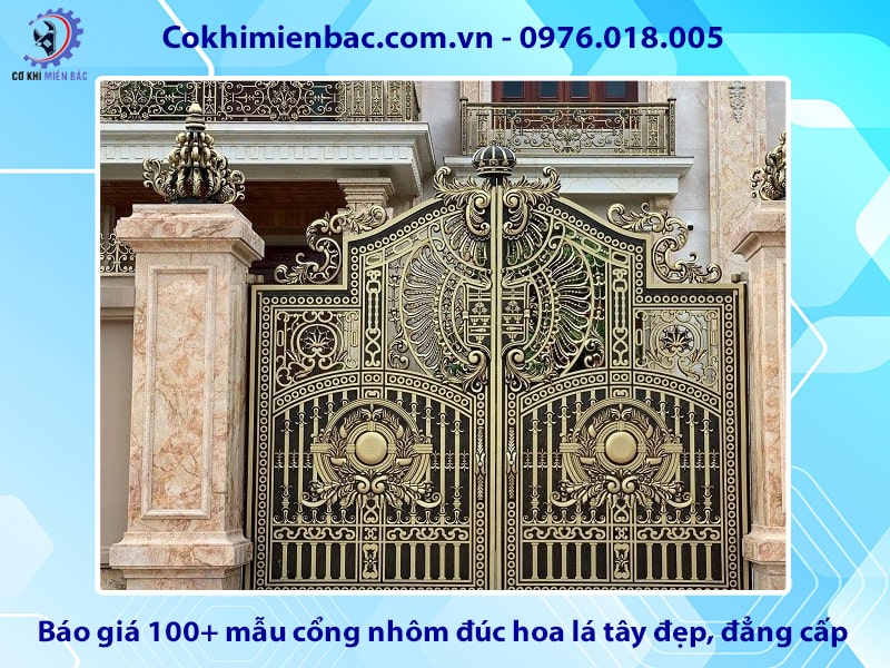 Báo giá 100+ mẫu cổng nhôm đúc hoa lá tây đẹp, đẳng cấp 2025