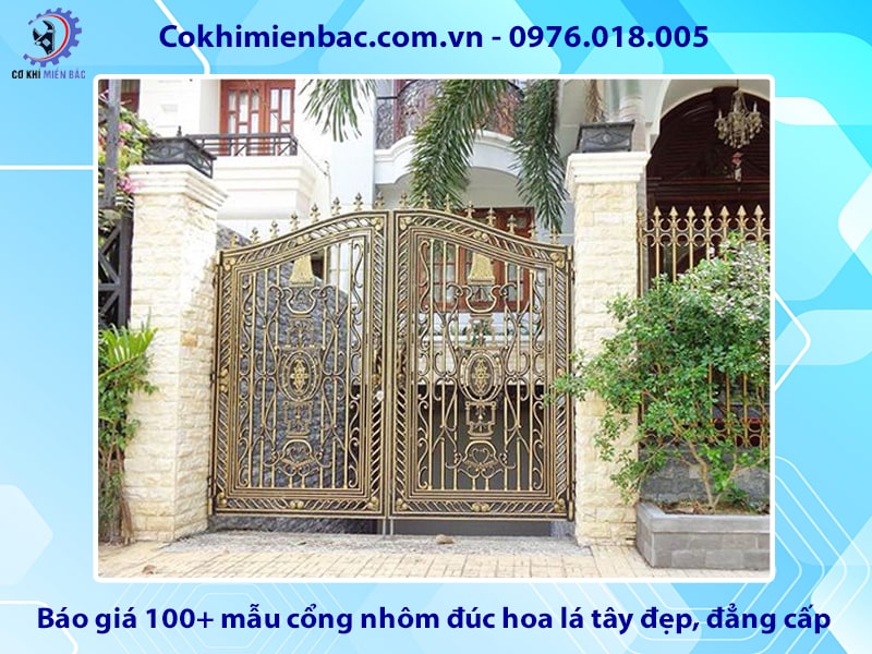 Báo giá 100+ mẫu cổng nhôm đúc hoa lá tây đẹp, đẳng cấp 2025