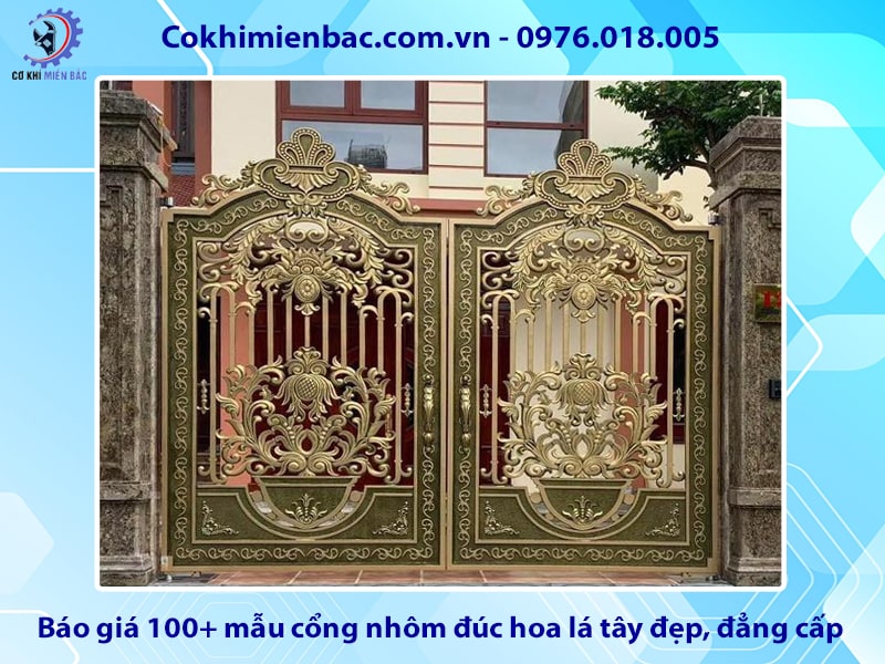 Báo giá 100+ mẫu cổng nhôm đúc hoa lá tây đẹp, đẳng cấp 2025