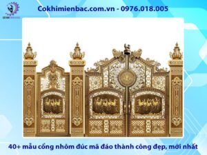 40+ mẫu cổng nhôm đúc mã đáo thành công đẹp, mới nhất