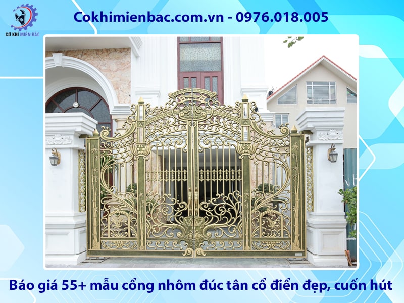 Báo giá 55+ mẫu cổng nhôm đúc tân cổ điển đẹp, cuốn hút