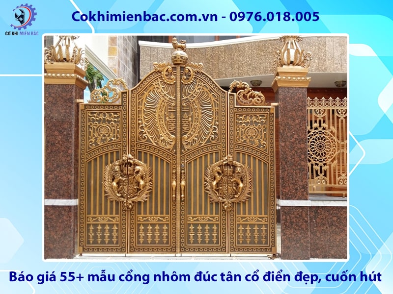 Báo giá 55+ mẫu cổng nhôm đúc tân cổ điển đẹp, cuốn hút