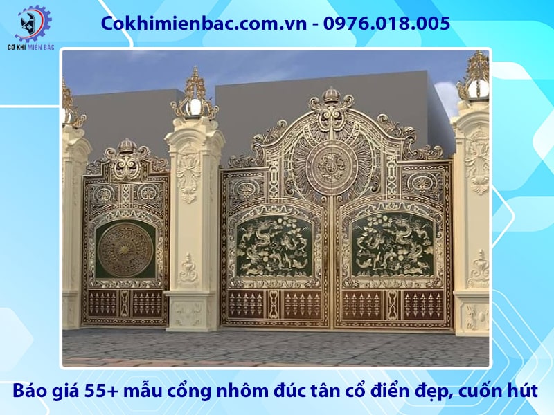 Báo giá 55+ mẫu cổng nhôm đúc tân cổ điển đẹp, cuốn hút