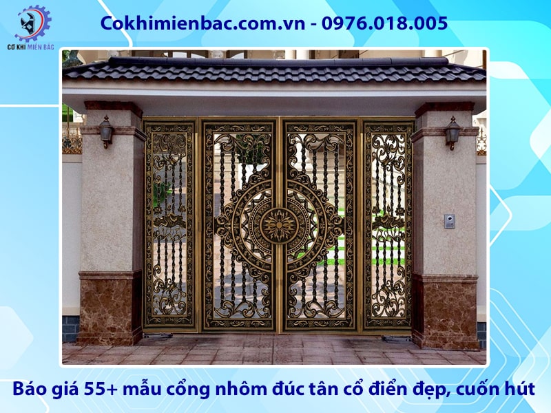Báo giá 55+ mẫu cổng nhôm đúc tân cổ điển đẹp, cuốn hút