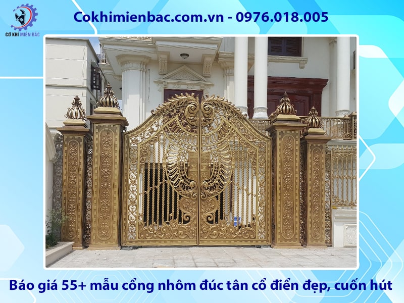 Báo giá 55+ mẫu cổng nhôm đúc tân cổ điển đẹp, cuốn hút