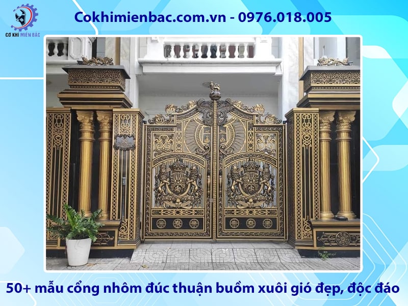 Báo giá 50+ mẫu cổng nhôm đúc thuận buồm xuôi gió đẹp, độc đáo