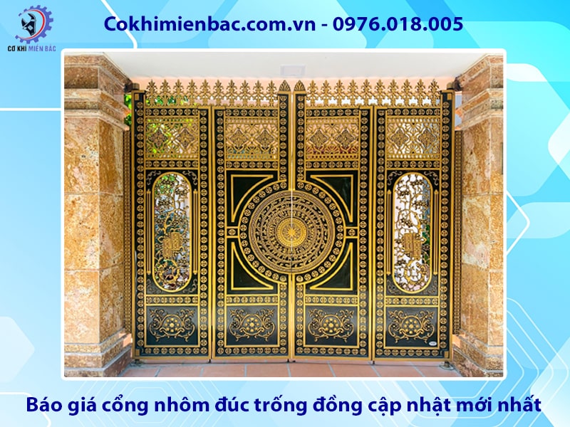 Báo giá cổng nhôm đúc trống đồng cập nhật mới nhất 2025