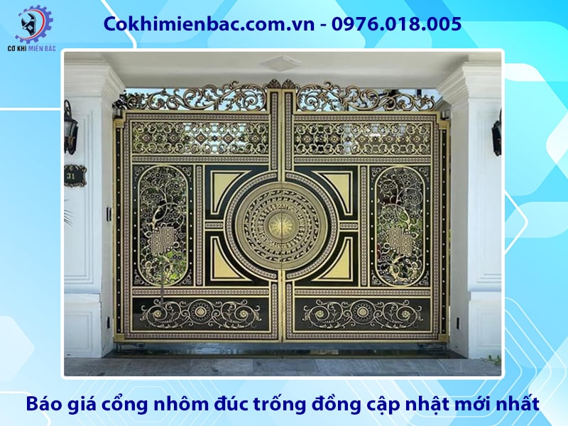Báo giá cổng nhôm đúc trống đồng cập nhật mới nhất 2025