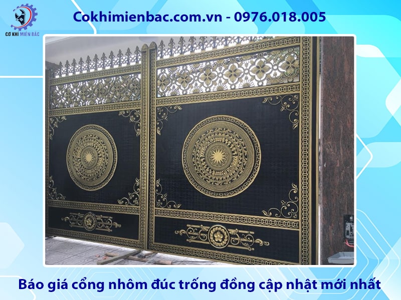 Báo giá cổng nhôm đúc trống đồng cập nhật mới nhất 2025