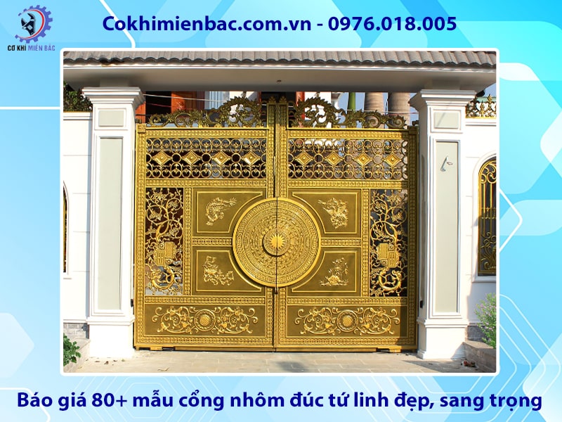 Báo giá 80+ mẫu cổng nhôm đúc tứ linh đẹp, sang trọng