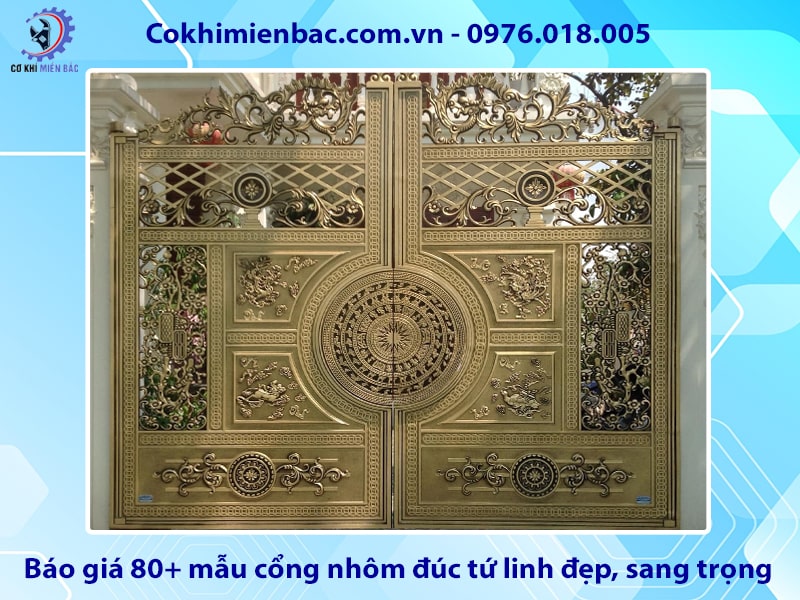 Báo giá 80+ mẫu cổng nhôm đúc tứ linh đẹp, sang trọng