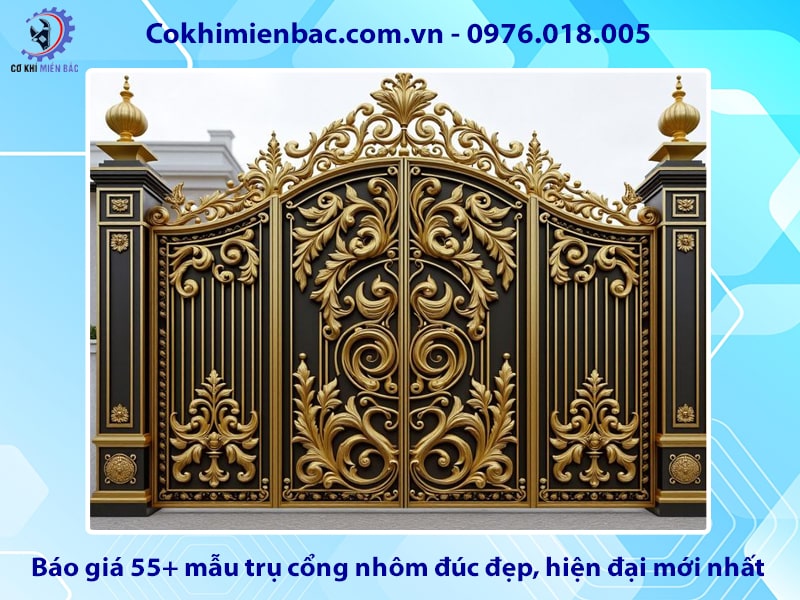 Báo giá 55+ mẫu trụ cổng nhôm đúc đẹp, hiện đại mới nhất