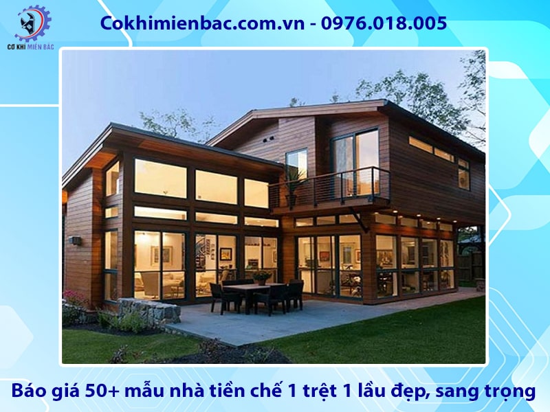 Báo giá 50+ mẫu nhà tiền chế 1 trệt 1 lầu đẹp, sang trọng