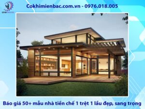 Báo giá 50+ mẫu nhà tiền chế 1 trệt 1 lầu đẹp, sang trọng