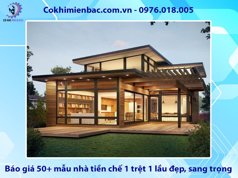 Báo giá 50+ mẫu nhà tiền chế 1 trệt 1 lầu đẹp, sang trọng