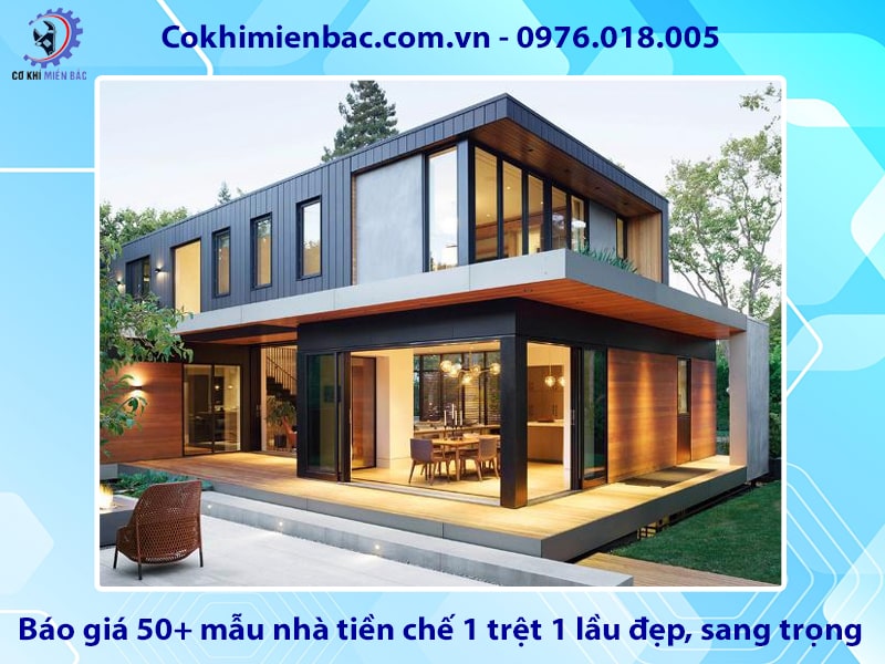 Báo giá 50+ mẫu nhà tiền chế 1 trệt 1 lầu đẹp, sang trọng