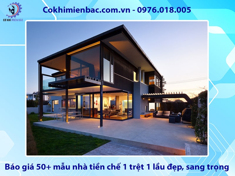 Báo giá 50+ mẫu nhà tiền chế 1 trệt 1 lầu đẹp, sang trọng