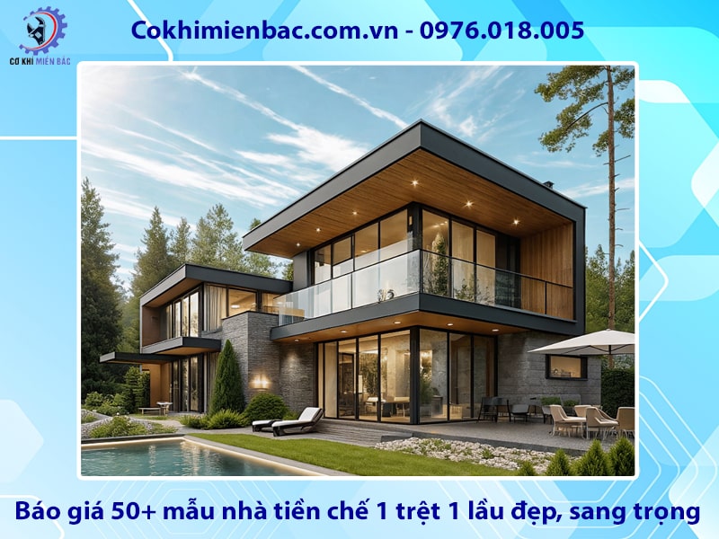 Báo giá 50+ mẫu nhà tiền chế 1 trệt 1 lầu đẹp, sang trọng