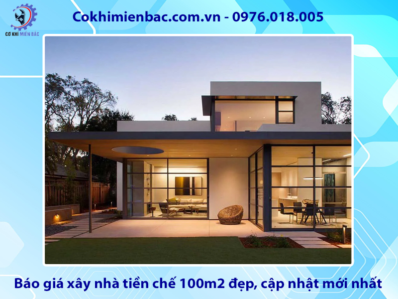 Báo giá xây nhà tiền chế 100m2 đẹp, cập nhật mới nhất