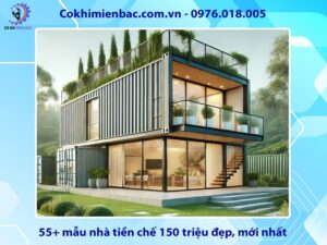 55+ mẫu nhà tiền chế 150 triệu đẹp, mới nhất 2025