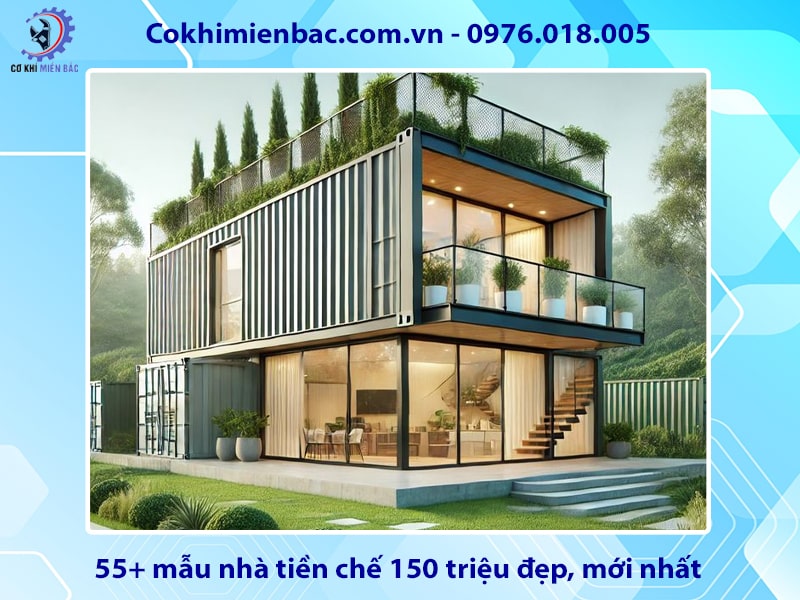 55+ mẫu nhà tiền chế 150 triệu đẹp, mới nhất 2025