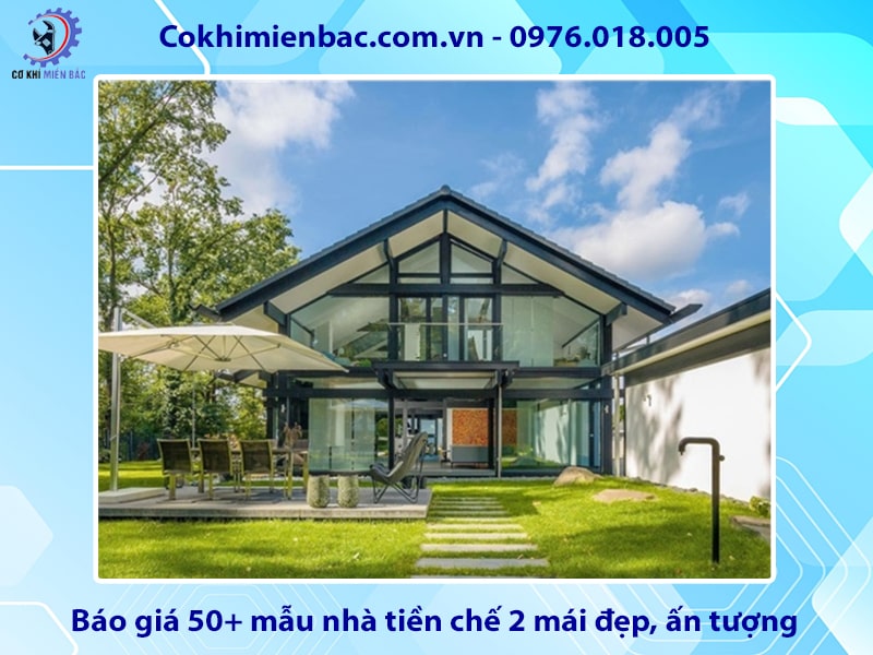 Báo giá 50+ mẫu nhà tiền chế 2 mái đẹp, ấn tượng