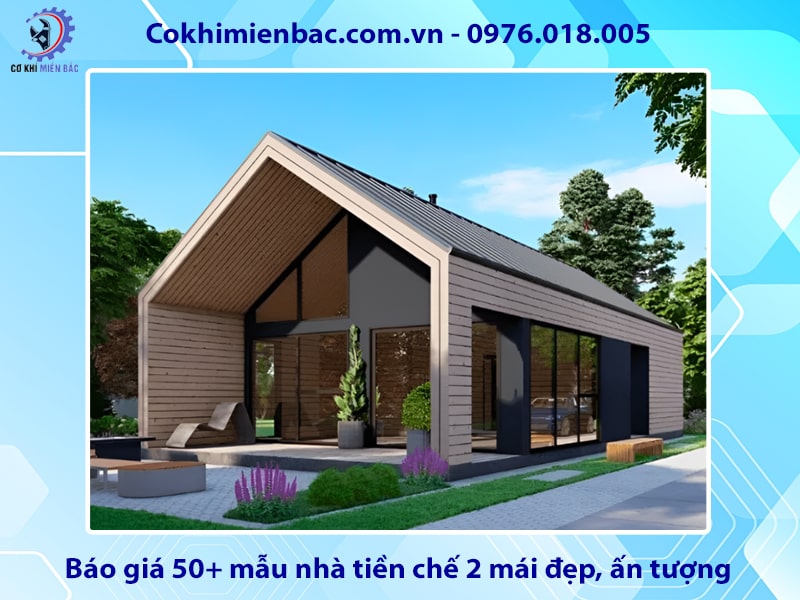 Báo giá 50+ mẫu nhà tiền chế 2 mái đẹp, ấn tượng