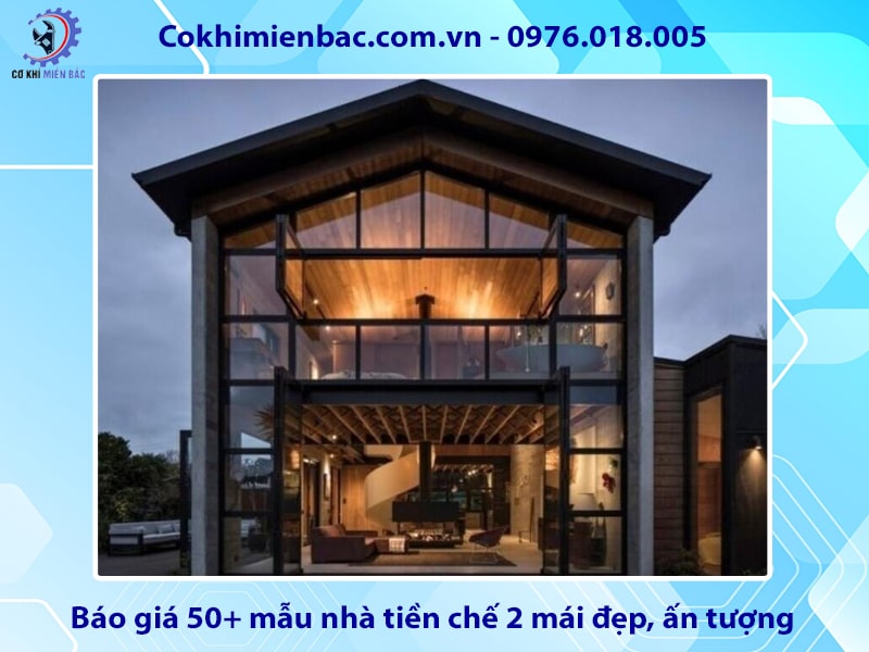 Báo giá 50+ mẫu nhà tiền chế 2 mái đẹp, ấn tượng