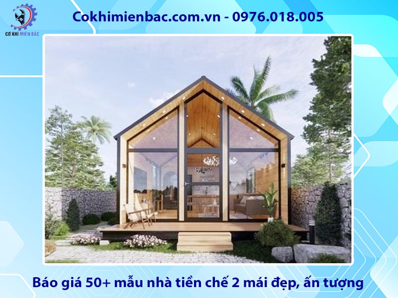 Báo giá 50+ mẫu nhà tiền chế 2 mái đẹp, ấn tượng