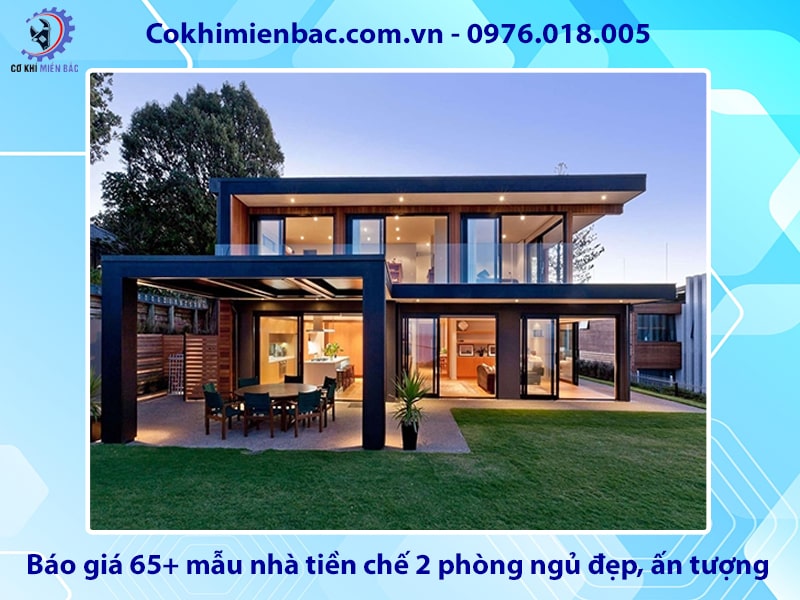 Báo giá 65+ mẫu nhà tiền chế 2 phòng ngủ đẹp, ấn tượng
