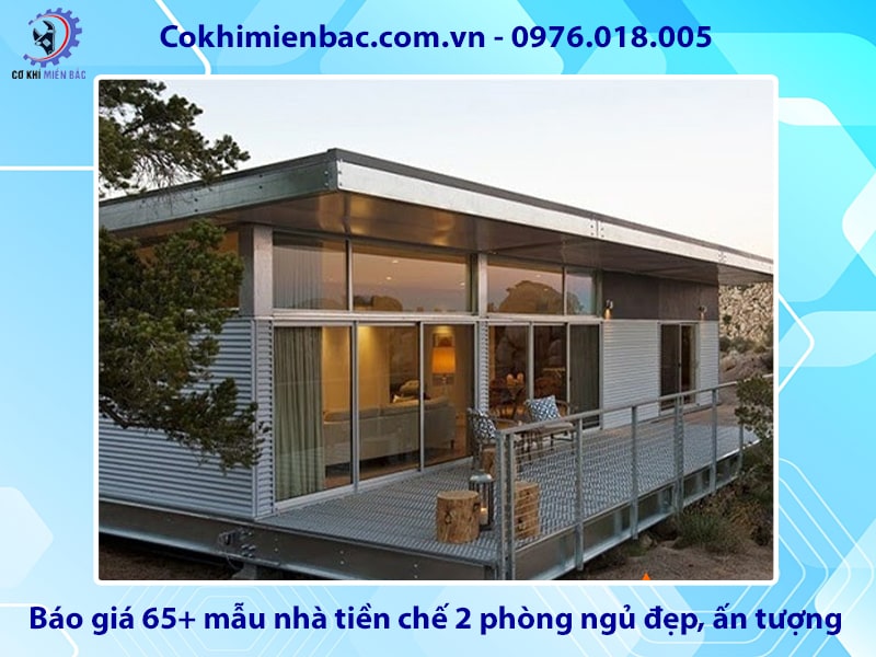 Báo giá 65+ mẫu nhà tiền chế 2 phòng ngủ đẹp, ấn tượng