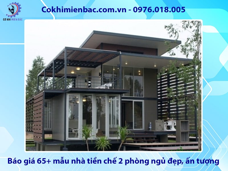 Báo giá 65+ mẫu nhà tiền chế 2 phòng ngủ đẹp, ấn tượng
