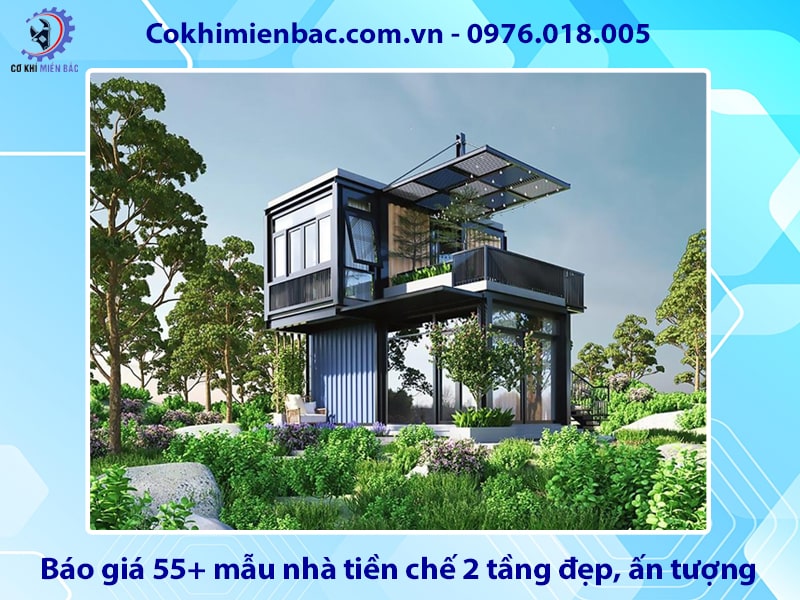 Báo giá 55+ mẫu nhà tiền chế 2 tầng đẹp, ấn tượng