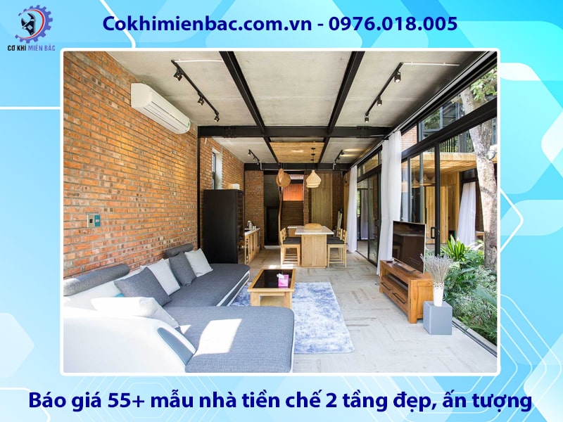 Báo giá 55+ mẫu nhà tiền chế 2 tầng đẹp, ấn tượng