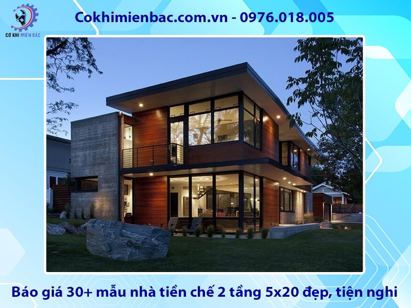 Báo giá 30+ mẫu nhà tiền chế 2 tầng 5x20 đẹp, tiện nghi