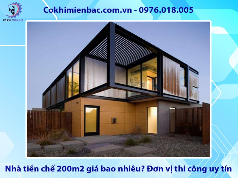 Nhà tiền chế 200m2 giá bao nhiêu? Đơn vị thi công uy tín