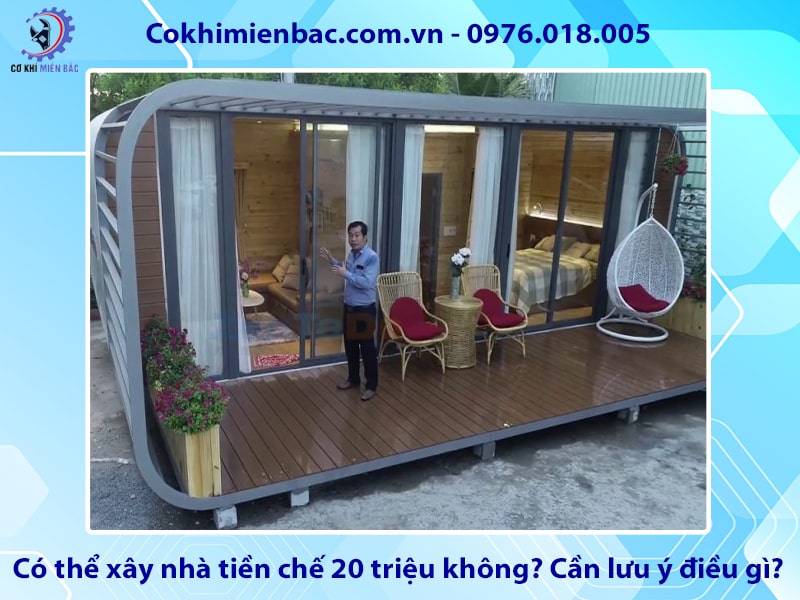 Có thể xây nhà tiền chế 20 triệu không? Cần lưu ý điều gì?