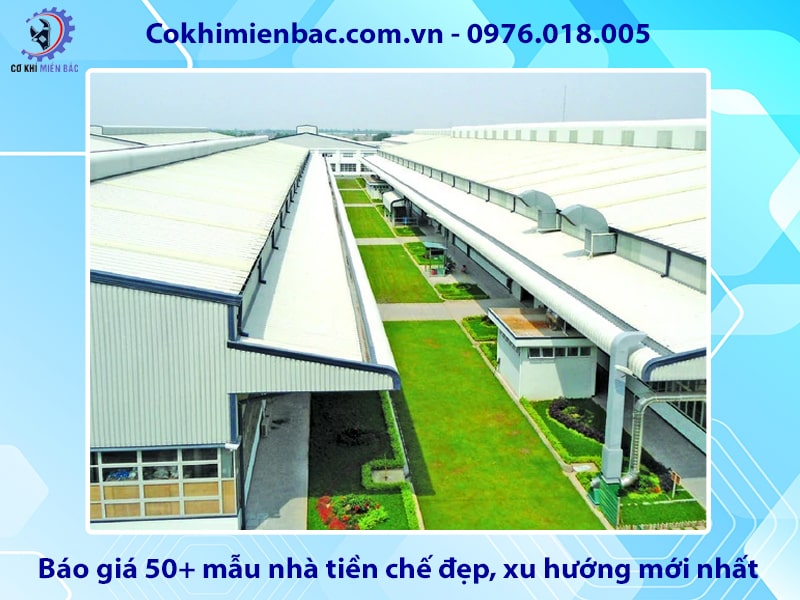 Báo giá 50+ mẫu nhà tiền chế đẹp, xu hướng mới nhất 2025