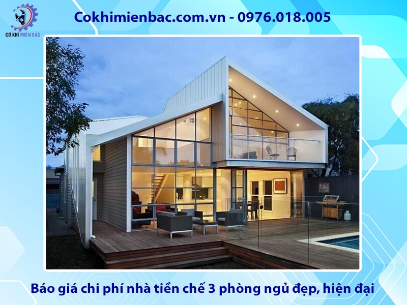 Báo giá chi phí nhà tiền chế 3 phòng ngủ đẹp, hiện đại