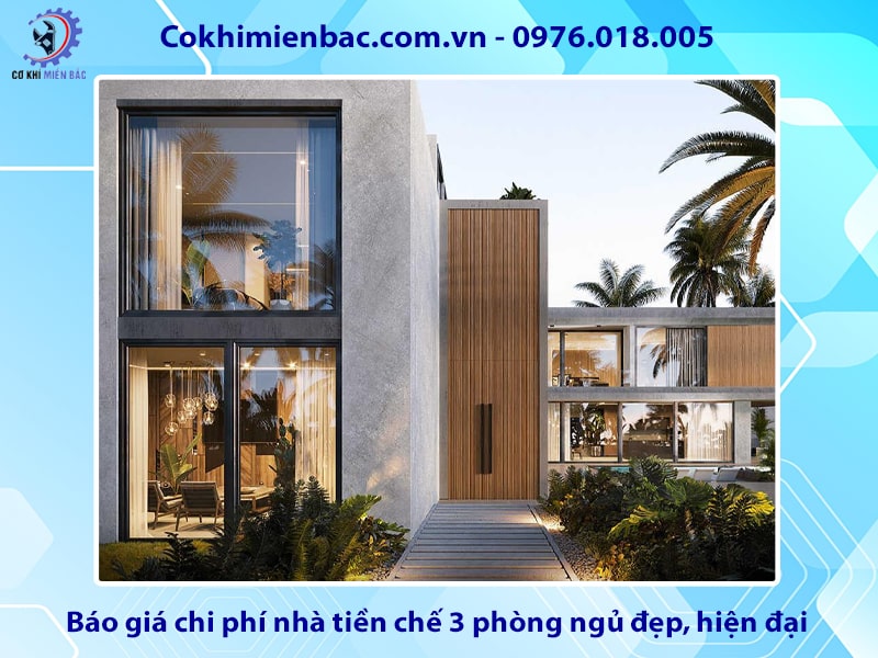 Báo giá chi phí nhà tiền chế 3 phòng ngủ đẹp, hiện đại