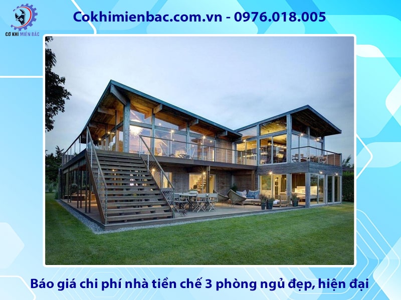 Báo giá chi phí nhà tiền chế 3 phòng ngủ đẹp, hiện đại