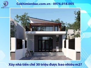 Xây nhà tiền chế 30 triệu được bao nhiêu m2?