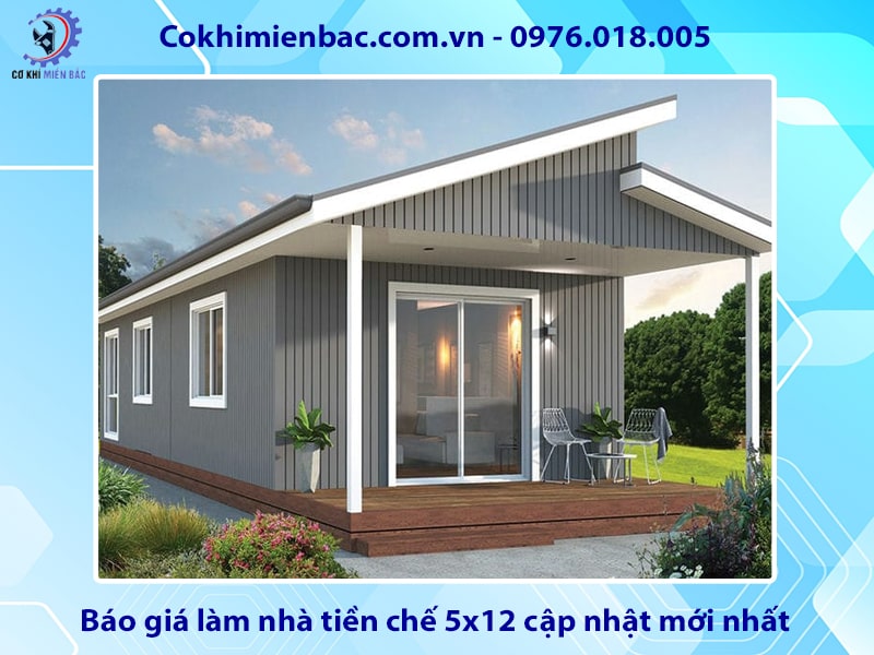 Báo giá làm nhà tiền chế 5x12 cập nhật mới nhất 2025