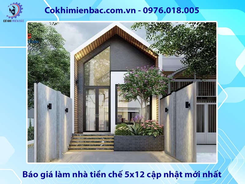 Báo giá làm nhà tiền chế 5x12 cập nhật mới nhất 2025