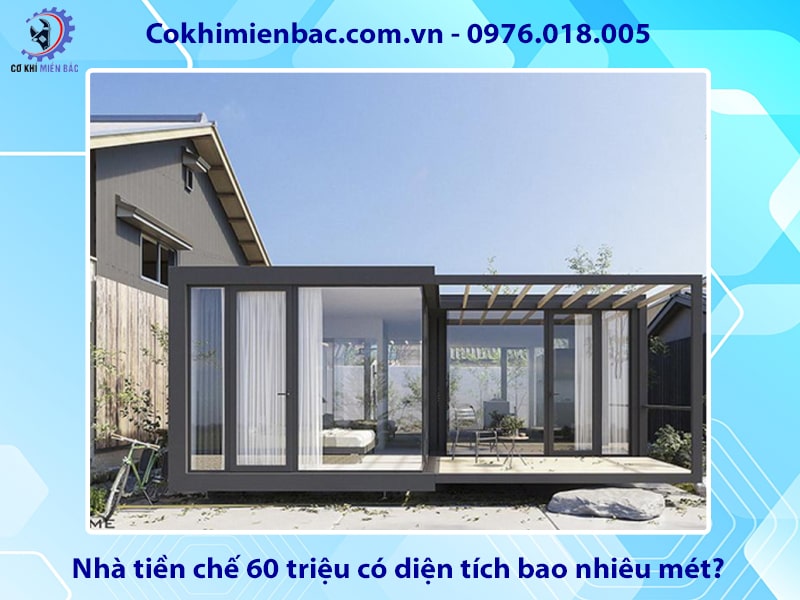 Nhà tiền chế 60 triệu có diện tích bao nhiêu mét?