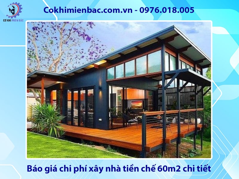 Báo giá chi phí xây nhà tiền chế 60m2 chi tiết mới 2025