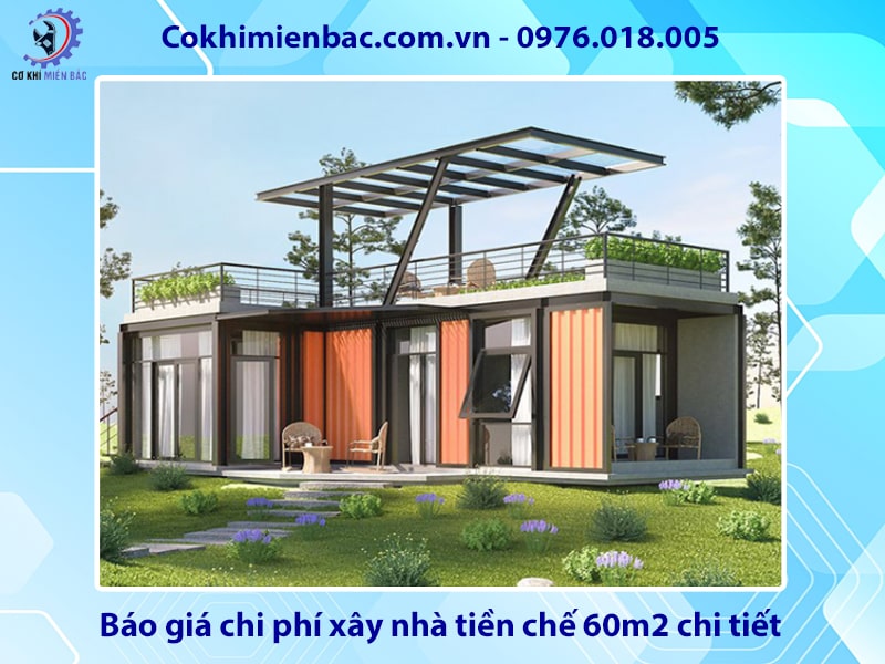 Báo giá chi phí xây nhà tiền chế 60m2 chi tiết mới 2025