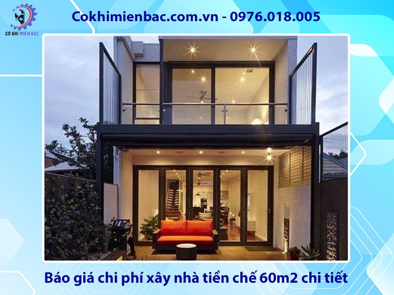 Báo giá chi phí xây nhà tiền chế 60m2 chi tiết mới 2025