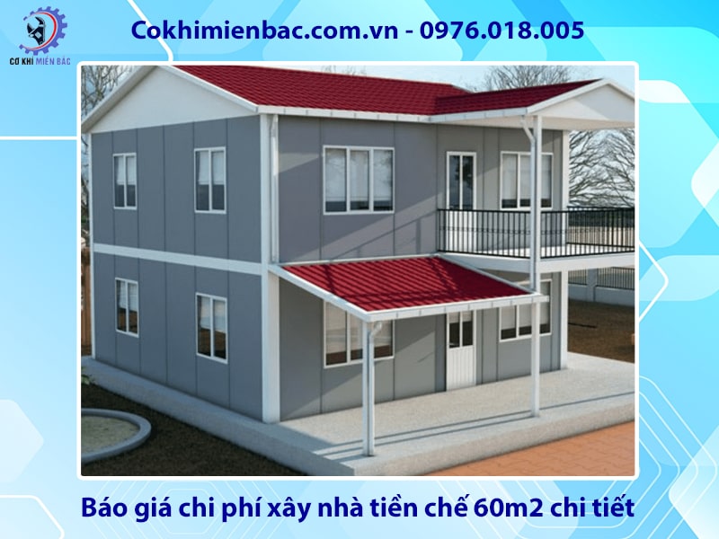 Báo giá chi phí xây nhà tiền chế 60m2 chi tiết mới 2025